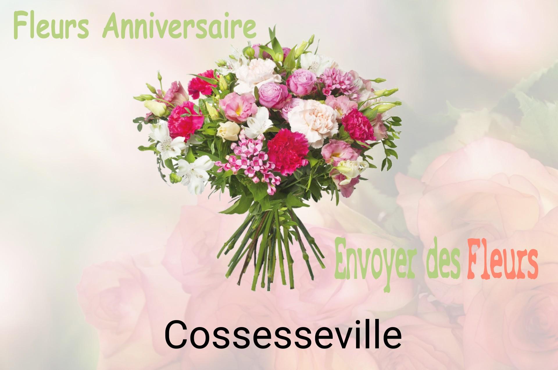 Bouquet de fleurs d’anniversaire livré à Cossesseville