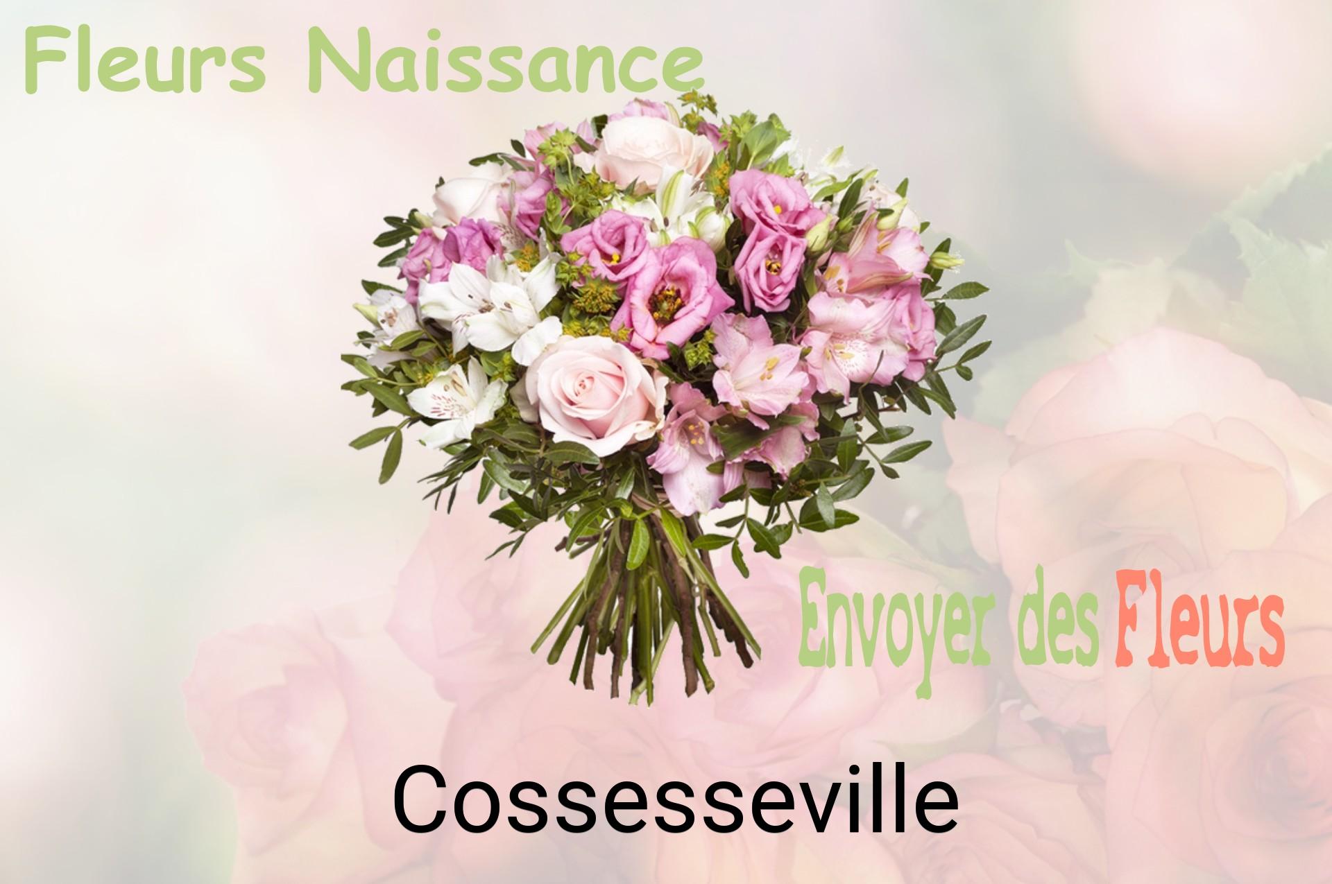 Bouquet de fleurs de naissance livré à Cossesseville