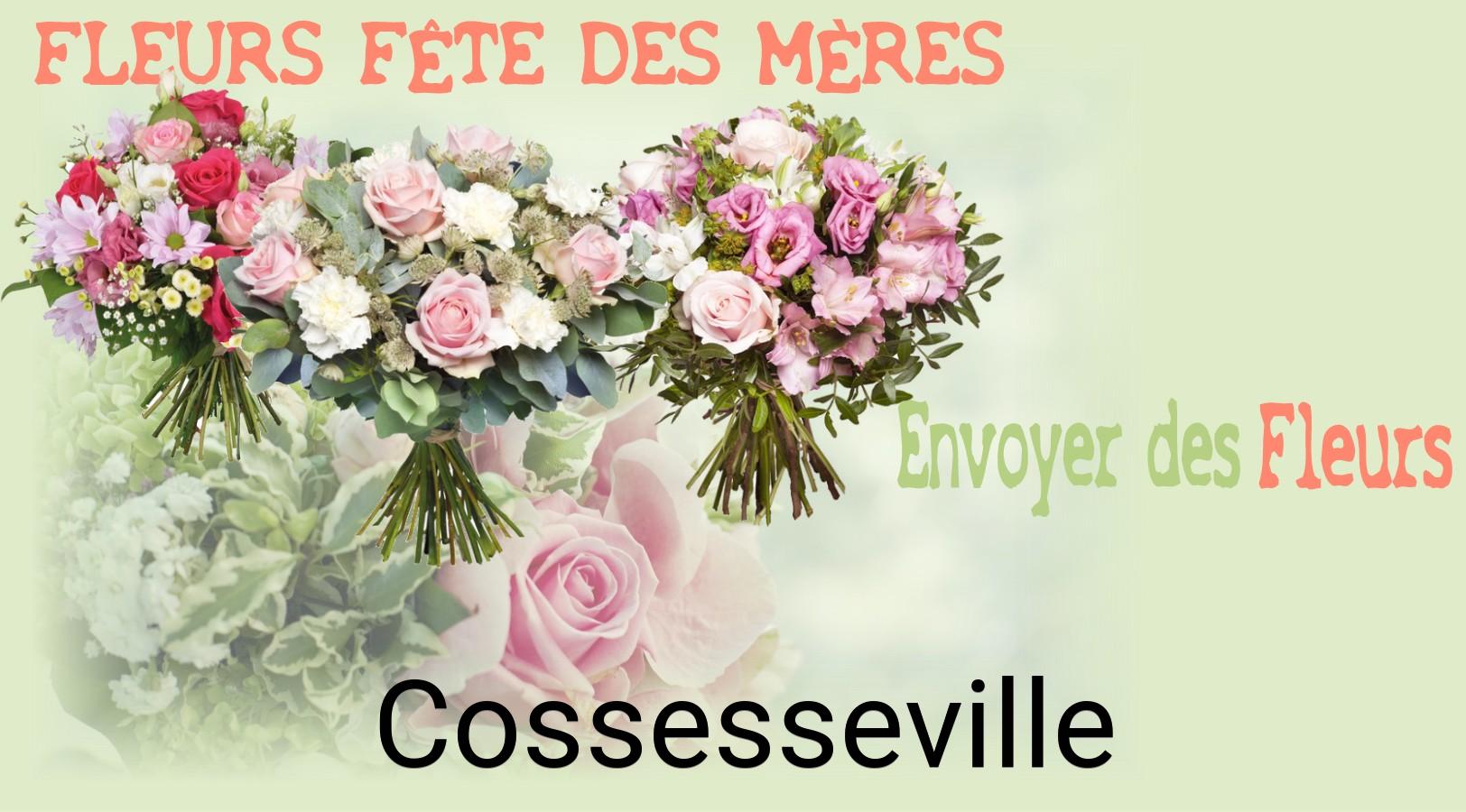 Bouquet de Fête des Mères livré à Cossesseville